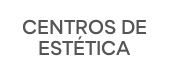 Centros de Estética